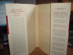 The Young United States, 17831830: A Time Of Change And Growth, A Time Of Learning Democracy, A Time Of New Ways Of Living, Thi,New