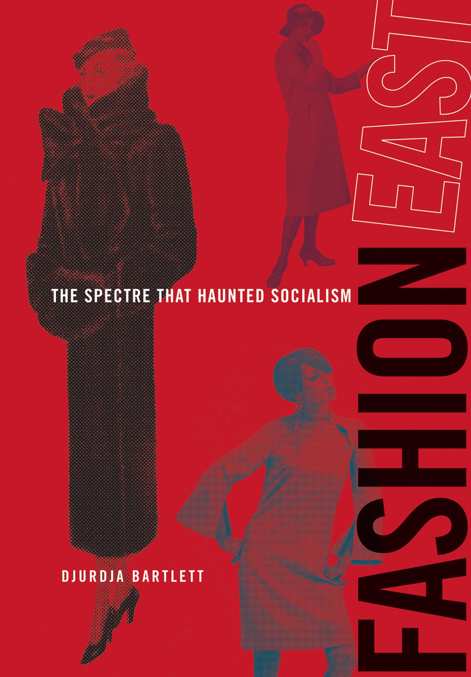 Fashioneast: The Spectre That Haunted Socialism (Mit Press),Used