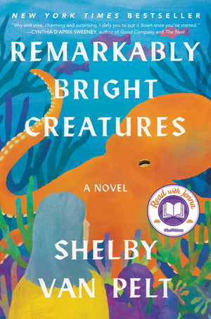 Remarkably Bright Creatures: A Novel,New