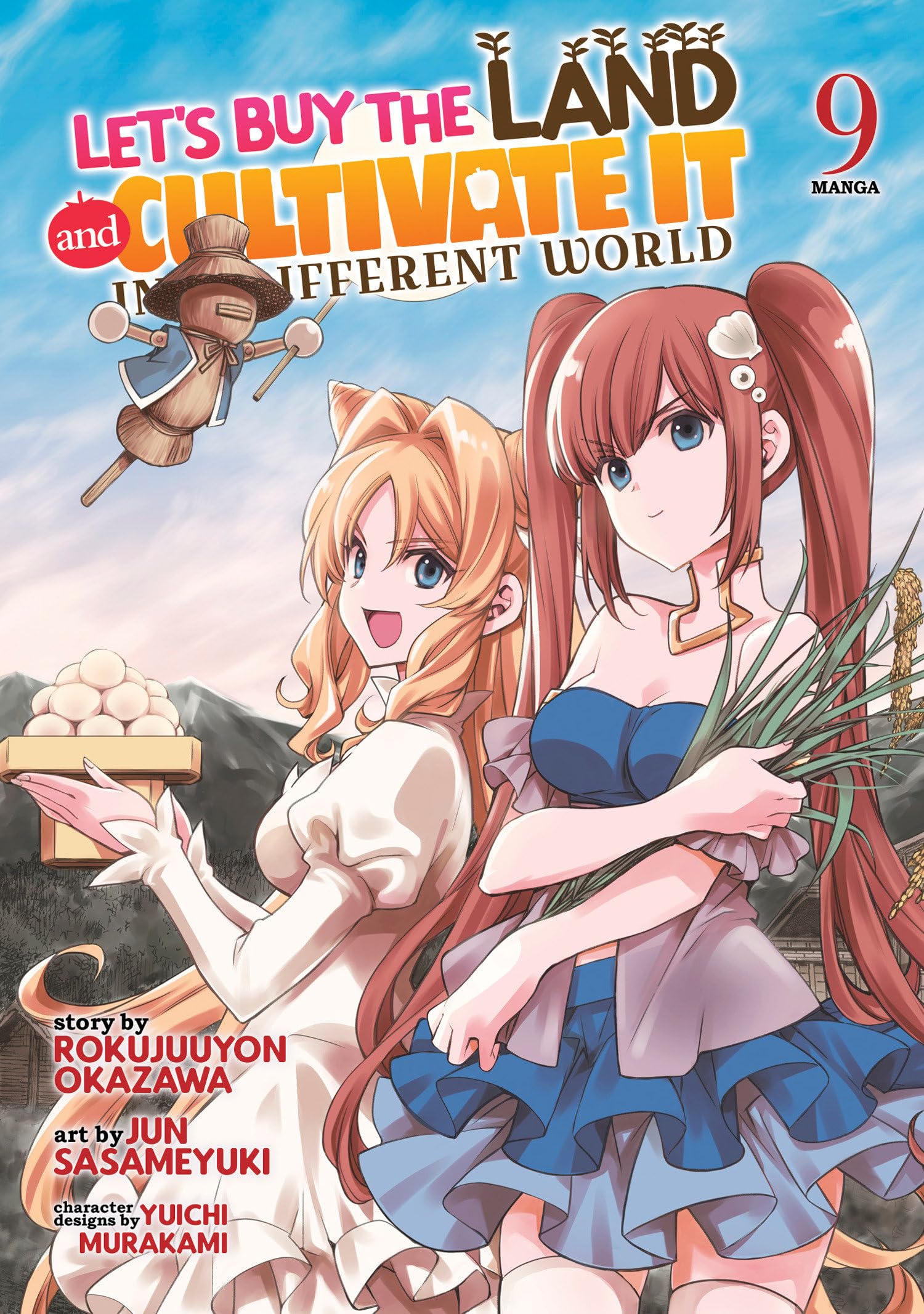 LetS Buy The Land And Cultivate It In A Different World (Manga) Vol. 9