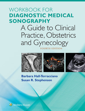 Workbook for Diagnostic Medical Sonography: A Guide to Clinical Practice Obstetrics and Gynecology (Diagnostic Medical Sonograph