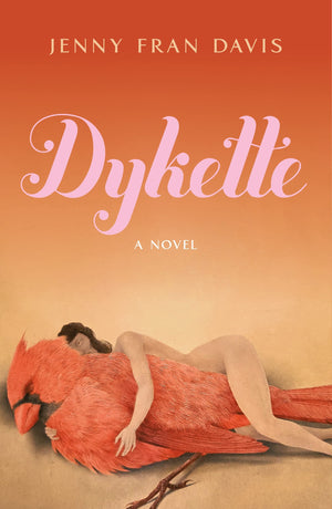 Dykette: A Novel,Used