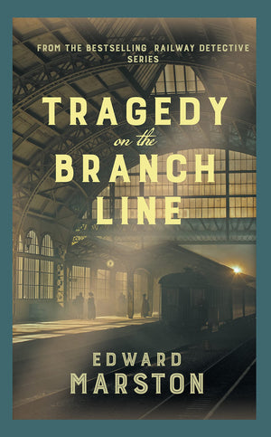 Tragedy on the Branch Line: The bestselling Victorian mystery series (Railway Detective, 19),Used