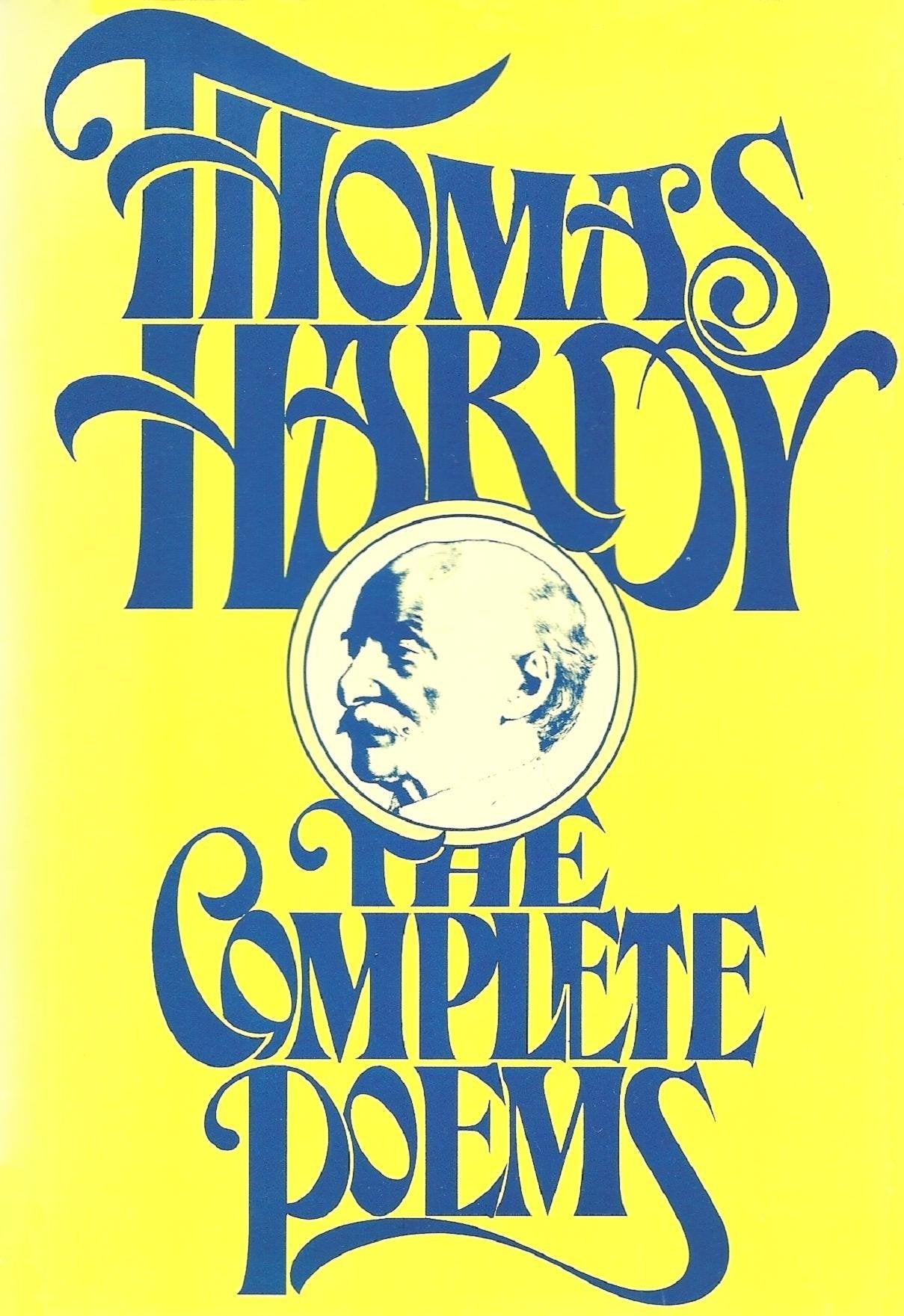 The Complete Poems Of Thomas Hardy