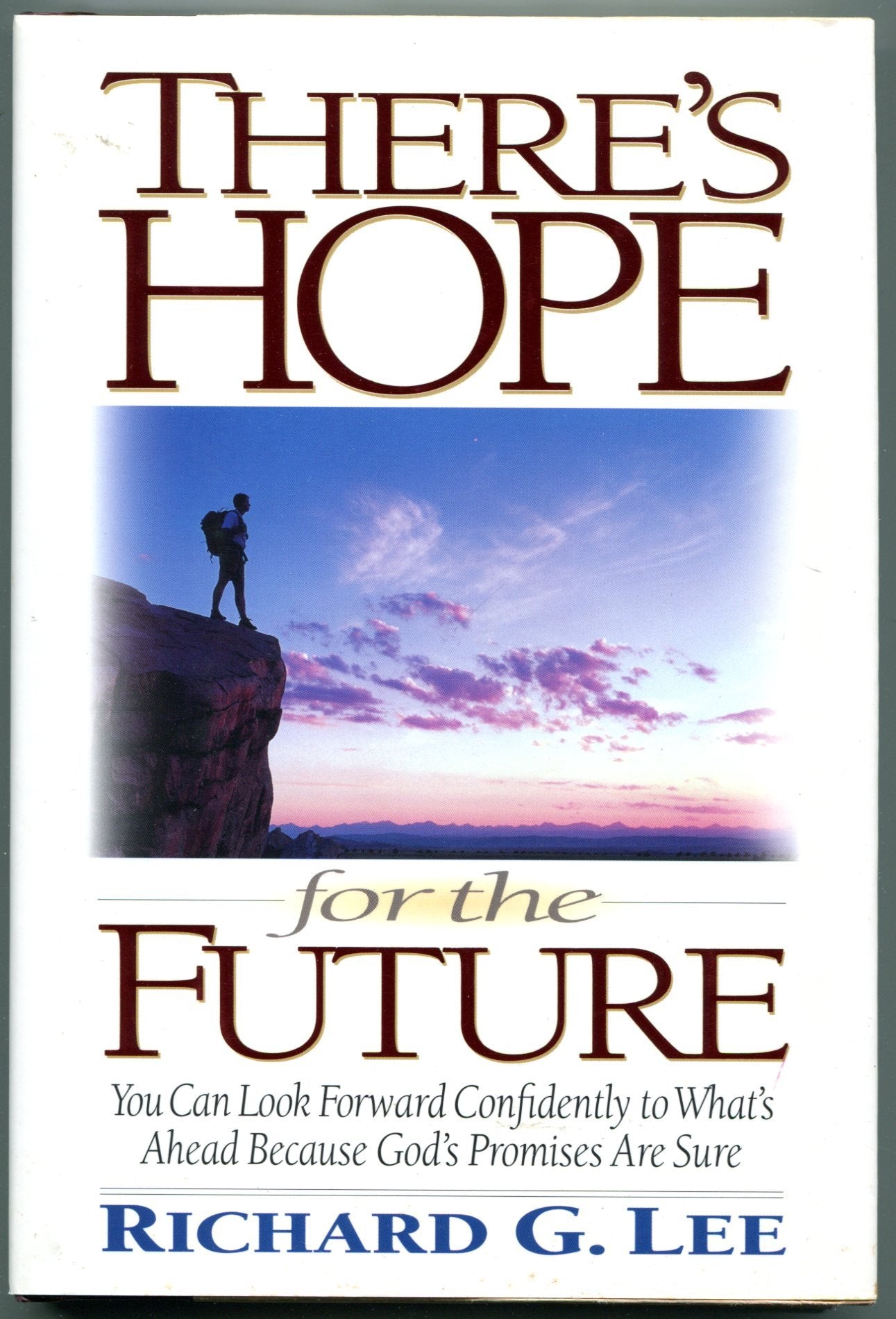 There'S Hope For The Future: You Can Look Forward Confidently To What'S Ahead Because God'S Promises Are Sure,Used
