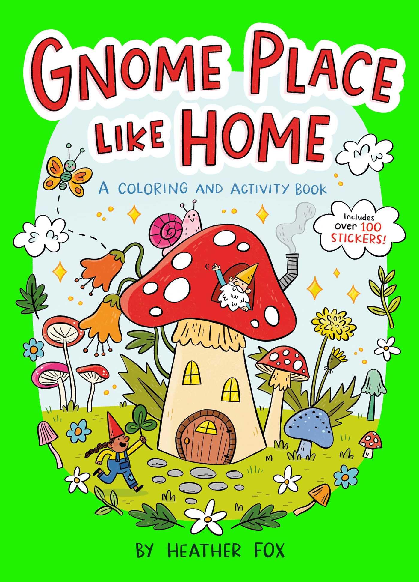 Gnome Place Like Home (A Cottagecore Sticker Coloring Activity Book For Kids)