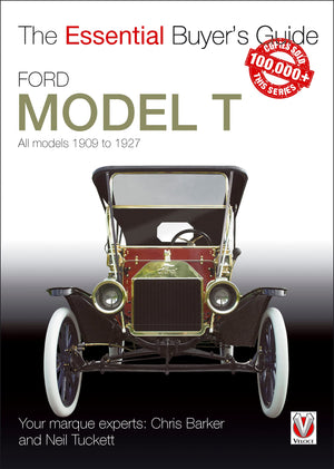 Ford Model T: All Models 1909 to 1927 (The Essential Buyer's Guide),New