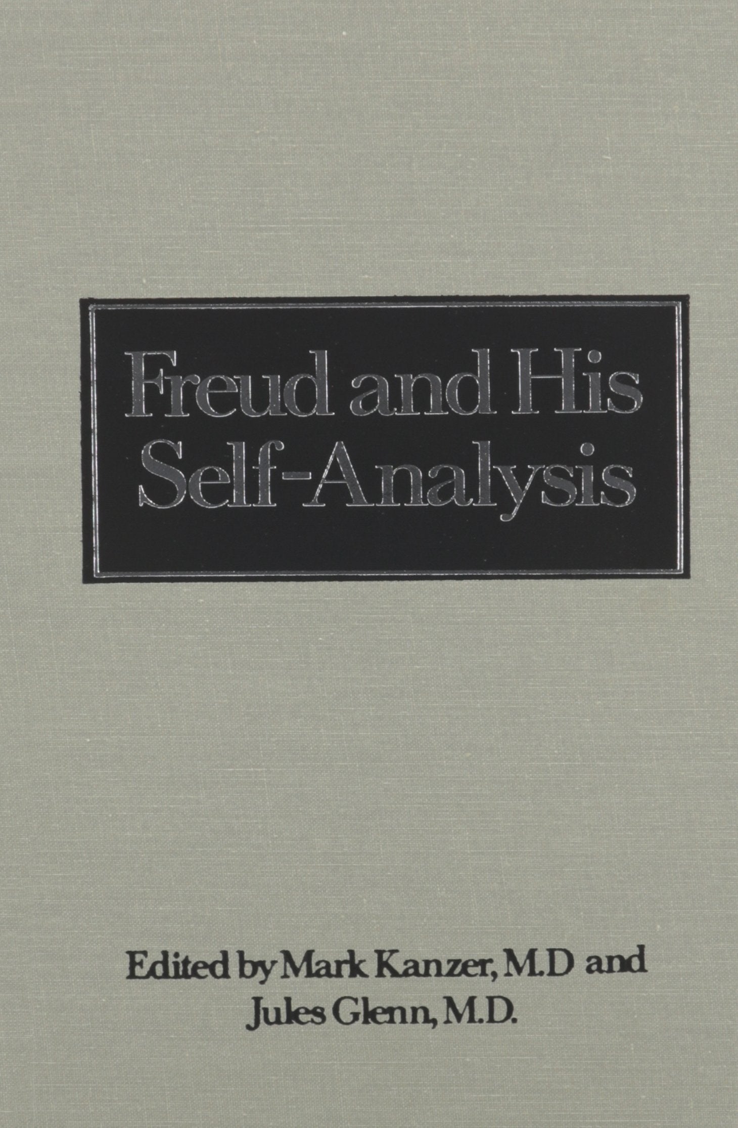 Freud and His SelfAnalysis (Downstate Psychoanalytic Institute TwentyFifth Anniversary Series),Used
