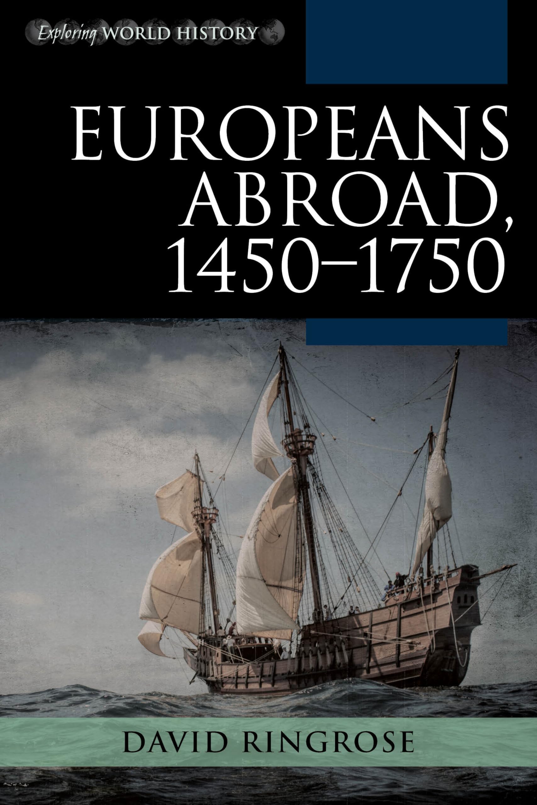 Europeans Abroad, 14501750 (Exploring World History),Used