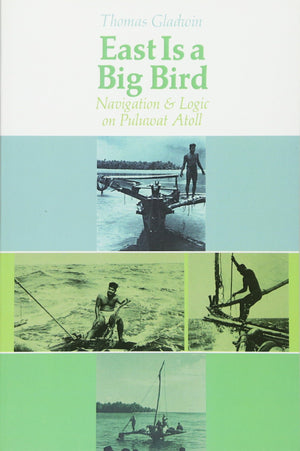 East Is a Big Bird: Navigation and Logic on Puluwat Atoll,Used
