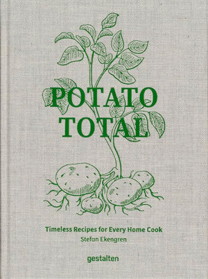 Potato Total: Timeless Recipes for Every Home Cook