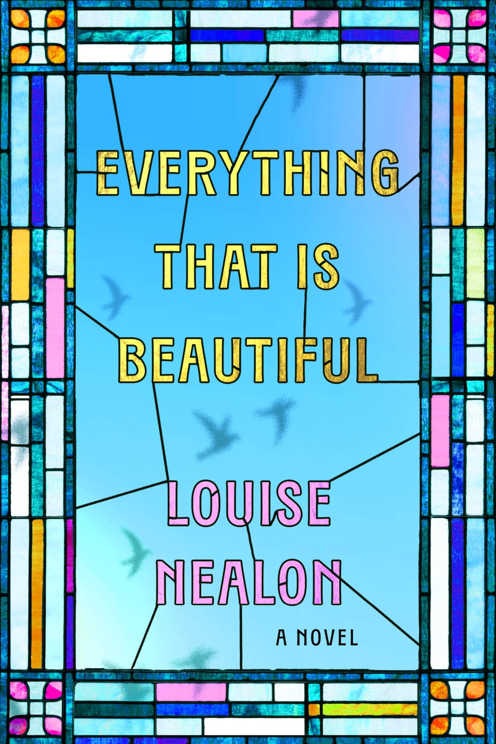 Everything That Is Beautiful: A Novel