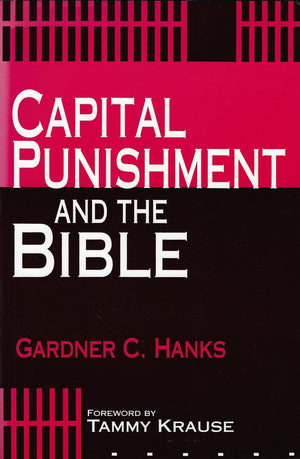 Capital Punishment and the Bible /Out of Print,Used