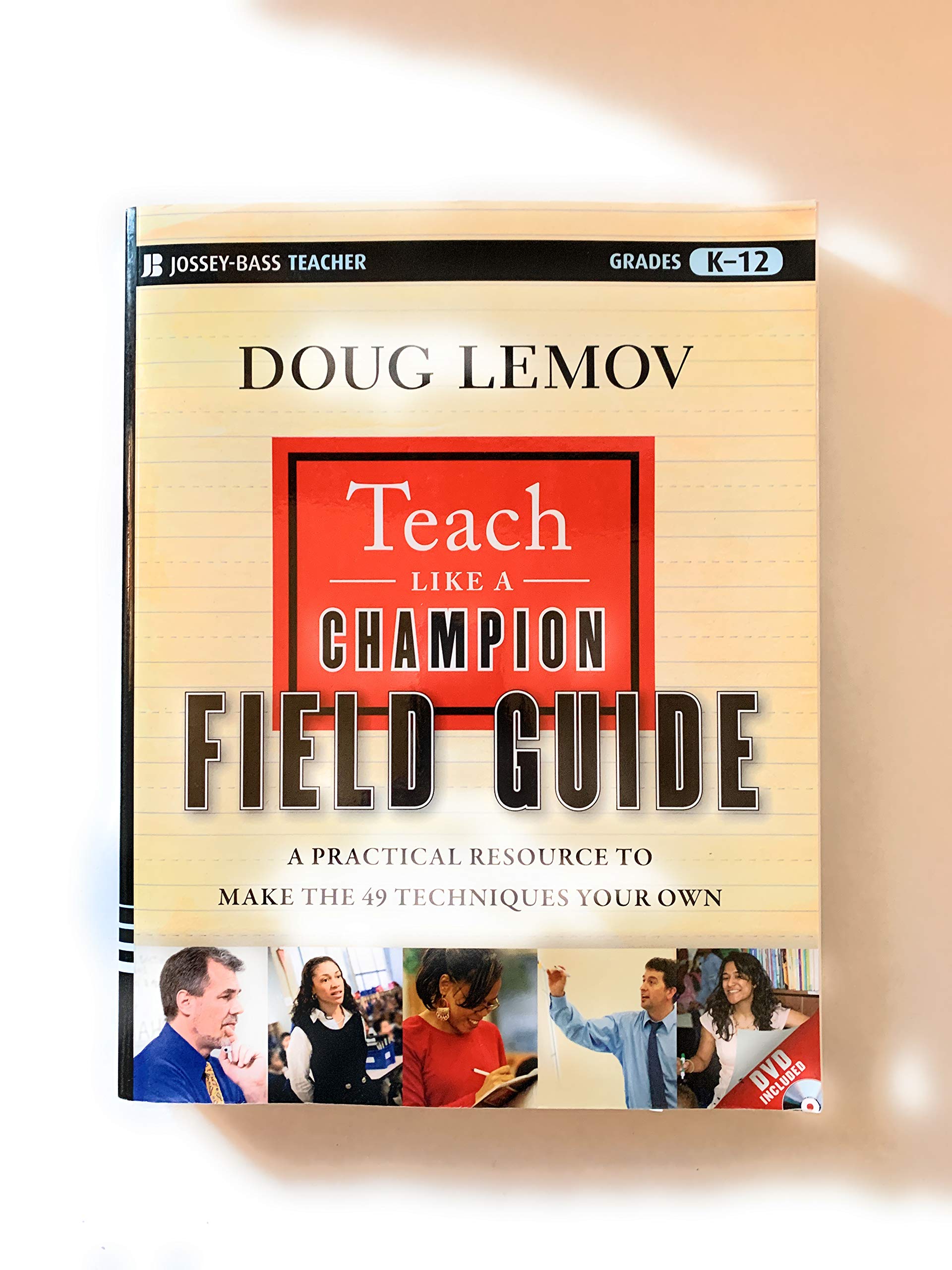 Teach Like a Champion Field Guide: A Practical Resource to Make the 49 Techniques Your Own,Used