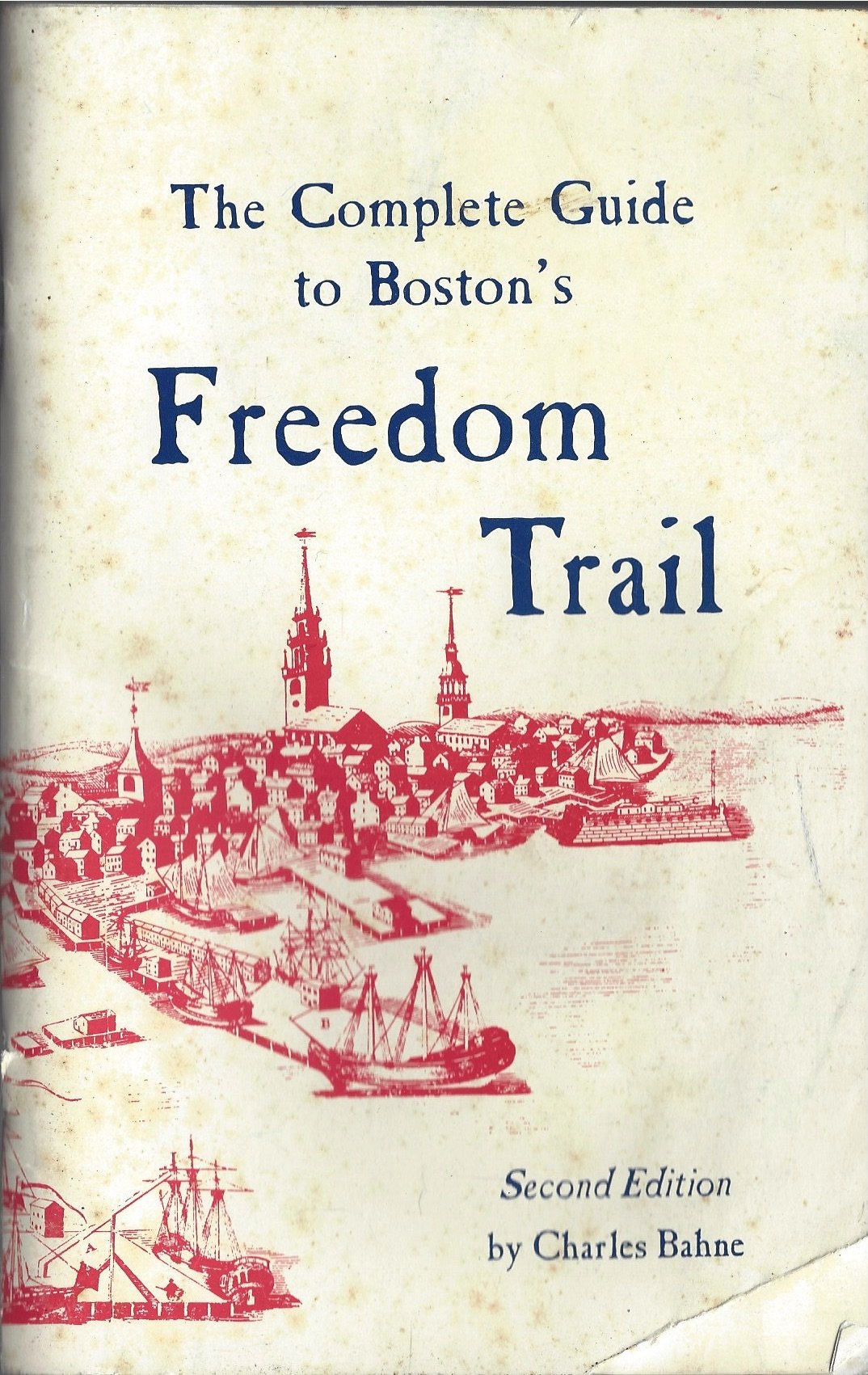 The Complete Guide To Bostons Freedom Trail,New