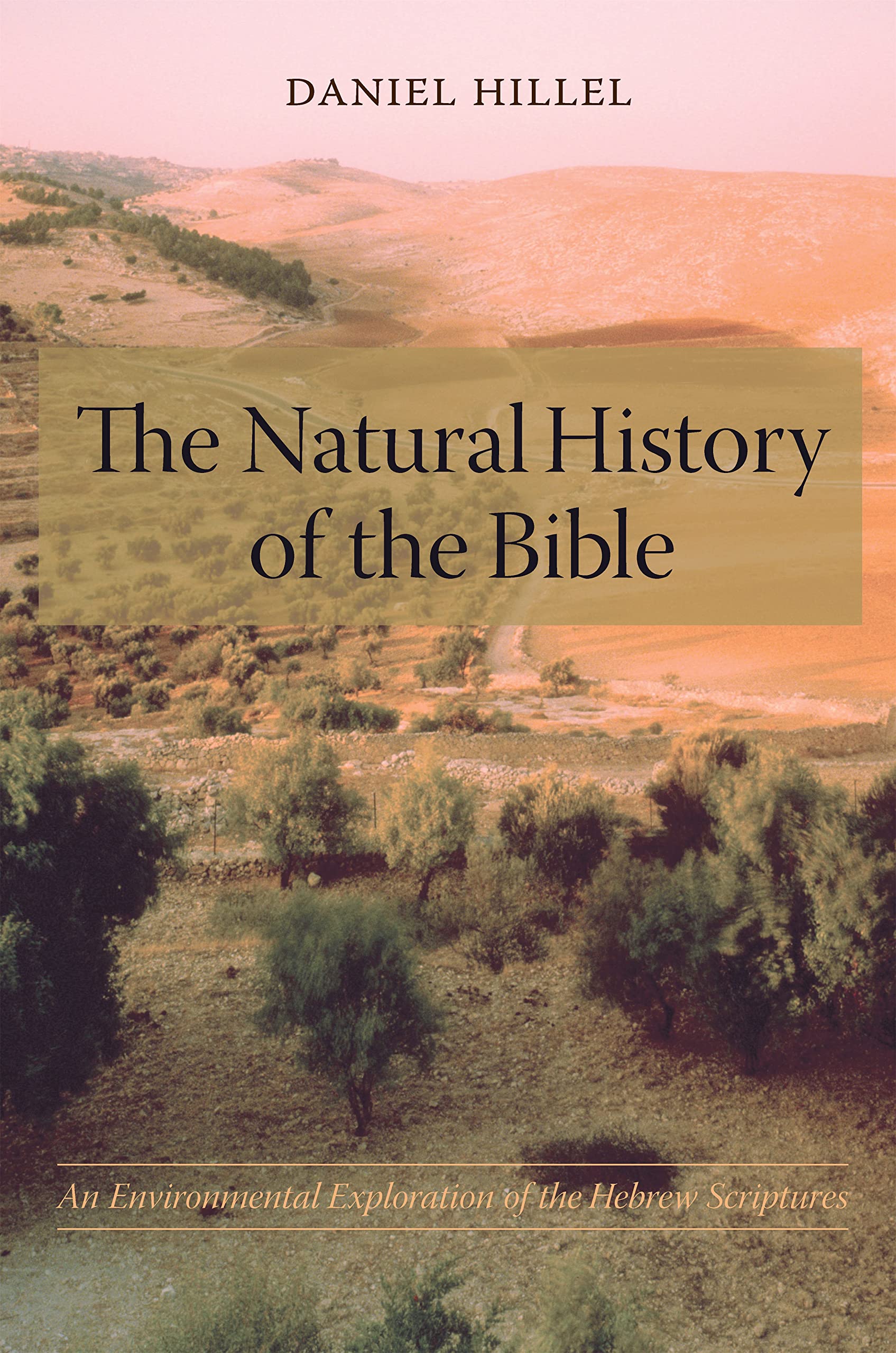 The Natural History of the Bible: An Environmental Exploration of the Hebrew Scriptures,Used