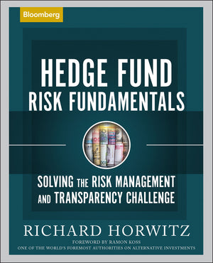 Hedge Fund Risk Fundamentals: Solving the Risk Management and Transparency Challenge,Used