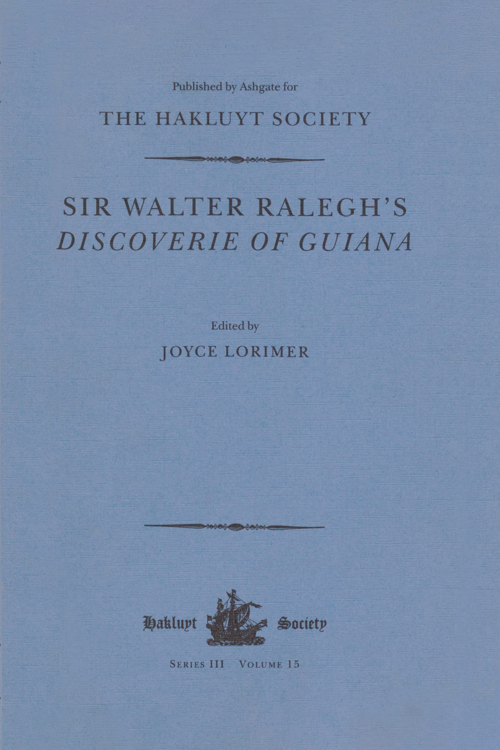 Sir Walter Ralegh's Discoverie of Guiana (Hakluyt Society Series 3, No. 15),Used