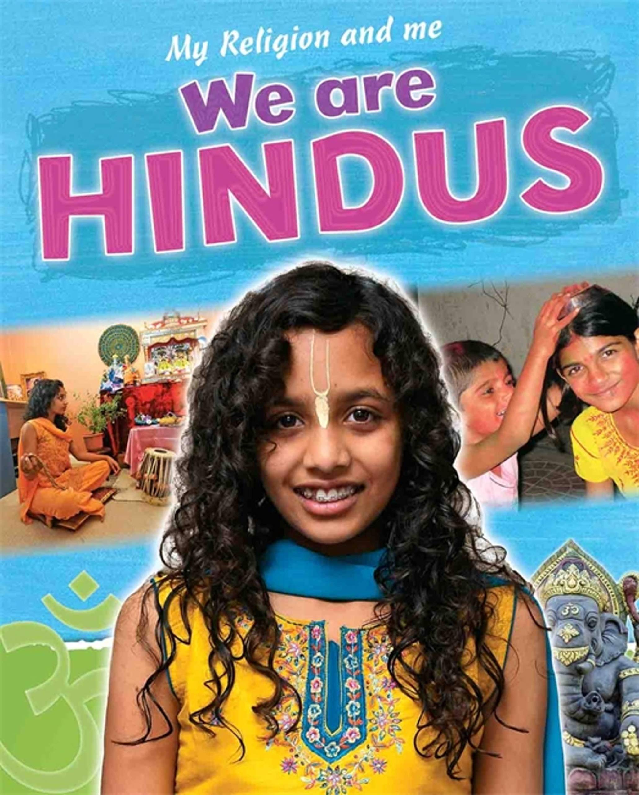 My Religion And Me: We Are Hindus