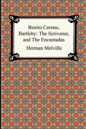 Benito Cereno, Bartleby: The Scrivener, And the Encantadas,Used