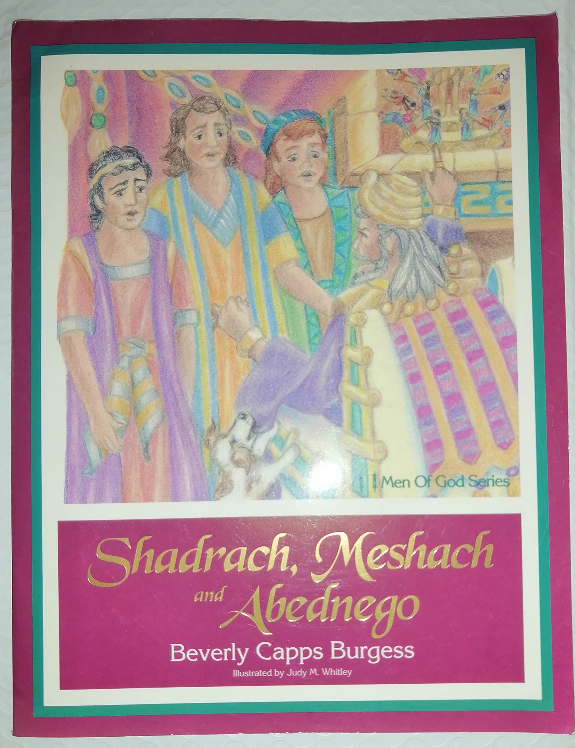 Shadrach, Meshack and Abednego (Men of God Series),Used