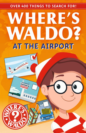 WhereS Waldo? At The Airport: A Spot And Find Field Guide (WhereS Waldo? Spot And Find Field Guides)