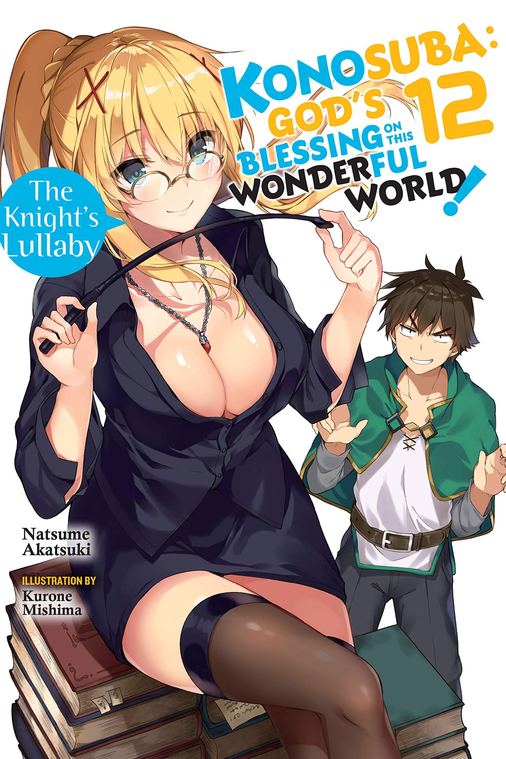 Konosuba: God's Blessing on This Wonderful World!, Vol. 12 (light novel): The Knight's Lullaby (Volume 12) (Konosuba (light nove,Used