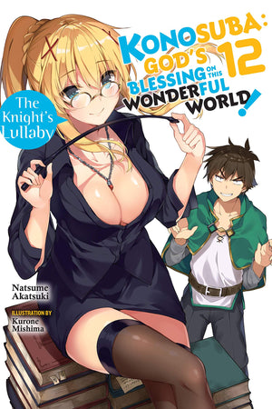 Konosuba: God's Blessing on This Wonderful World!, Vol. 12 (light novel): The Knight's Lullaby (Volume 12) (Konosuba (light nove,Used