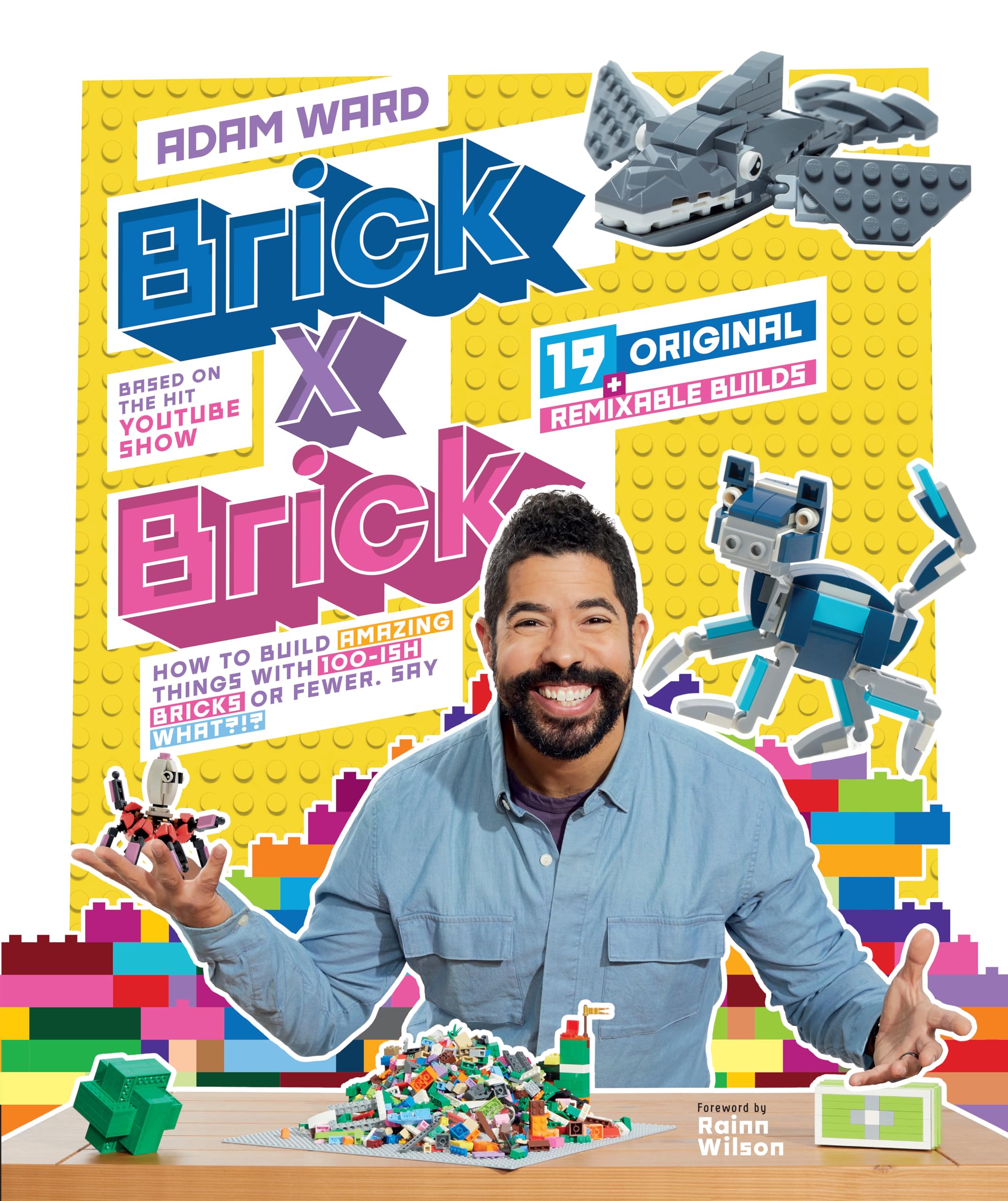 Brick x Brick: How to Build Amazing Things with 100ish Bricks or Fewer,Used