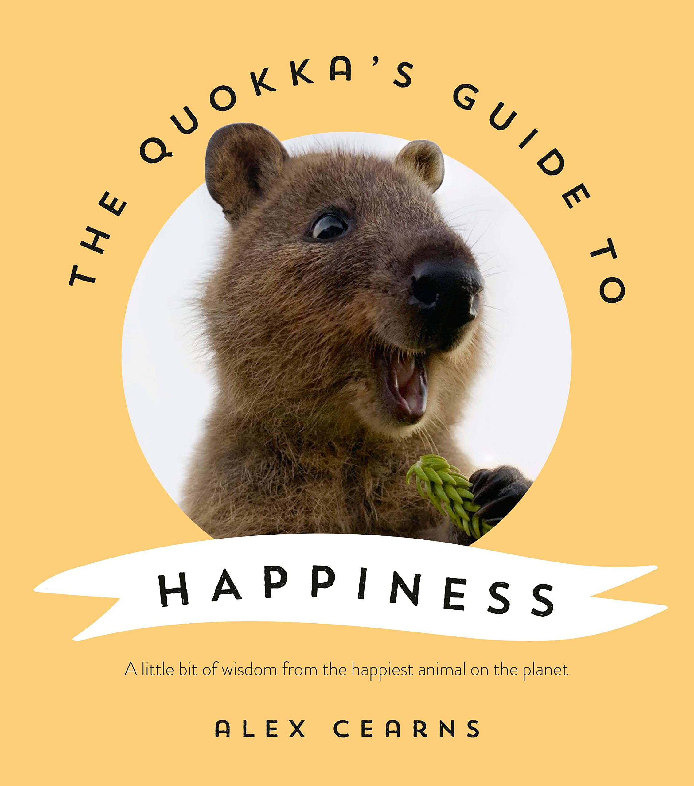 The Quokka s Guide to Happiness