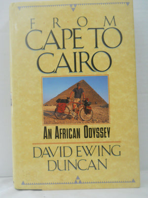 From Cape to Cairo: An African Odyssey,Used