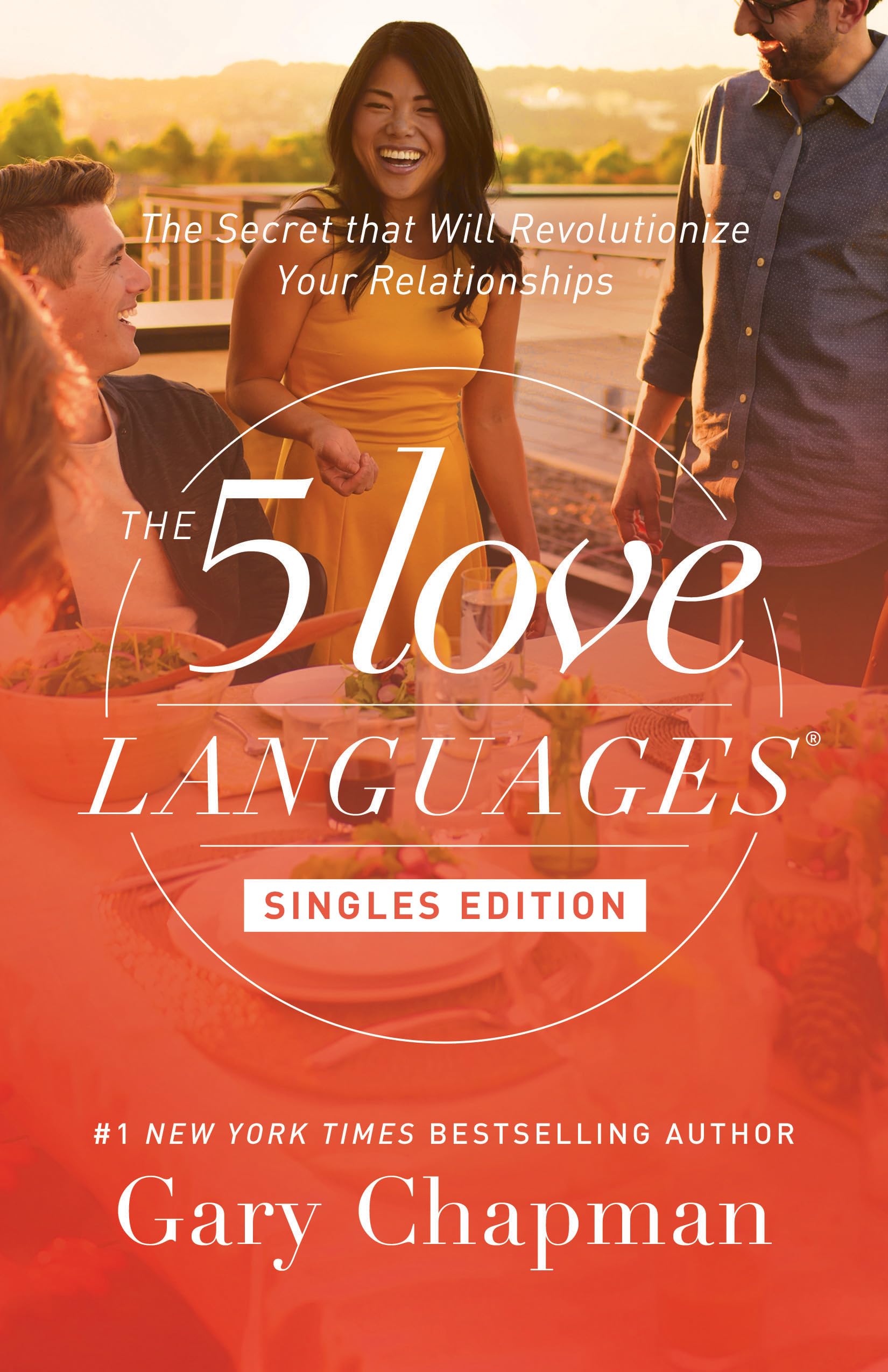 The 5 Love Languages Singles Edition: The Secret that Will Revolutionize Your Relationships,Used