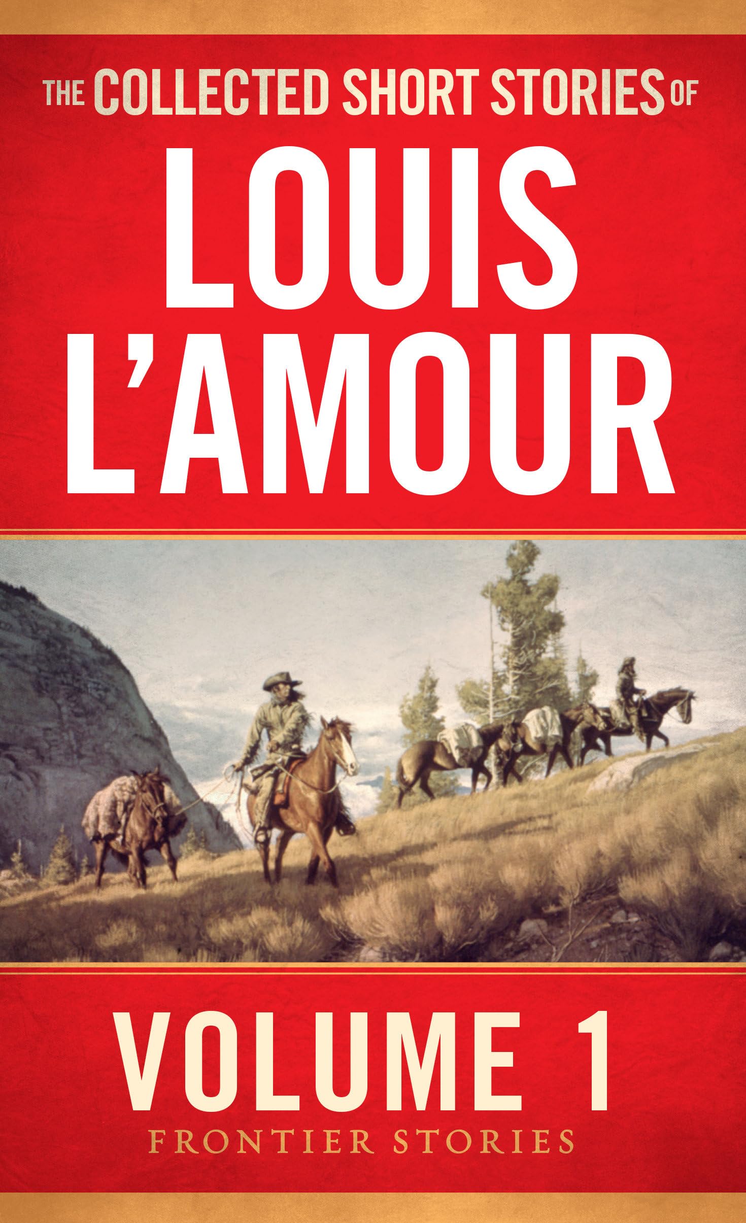 The Collected Short Stories of Louis L'Amour, Volume 1: Frontier Stories,Used