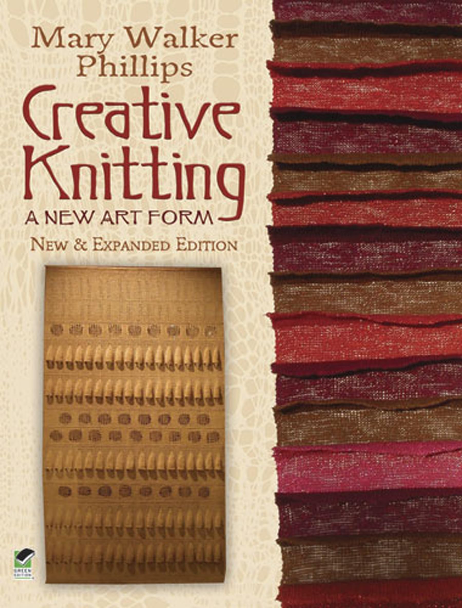 Creative Knitting: A New Art Form. New & Expanded Edition (Dover Crafts: Knitting),Used