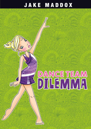 Dance Team Dilemma (Jake Maddox Girl Sports Stories),Used