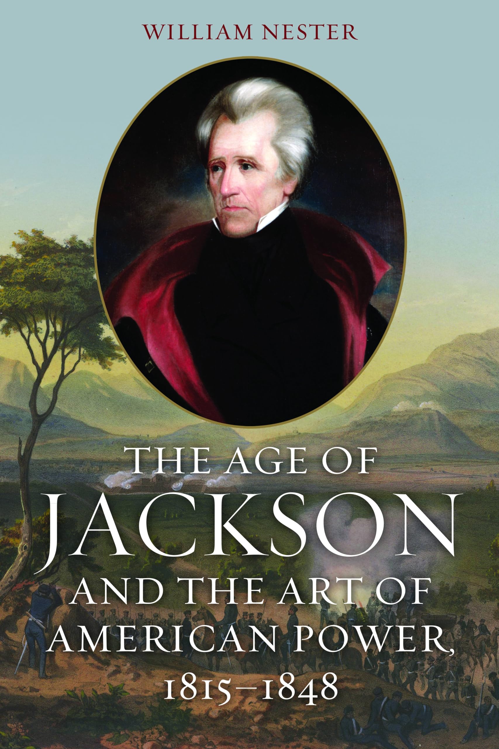 The Age Of Jackson And The Art Of American Power, 18151848,Used