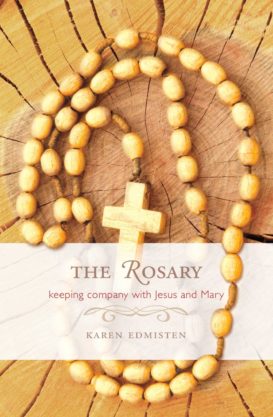 The Rosary: Keeping Company With Jesus and Mary,Used