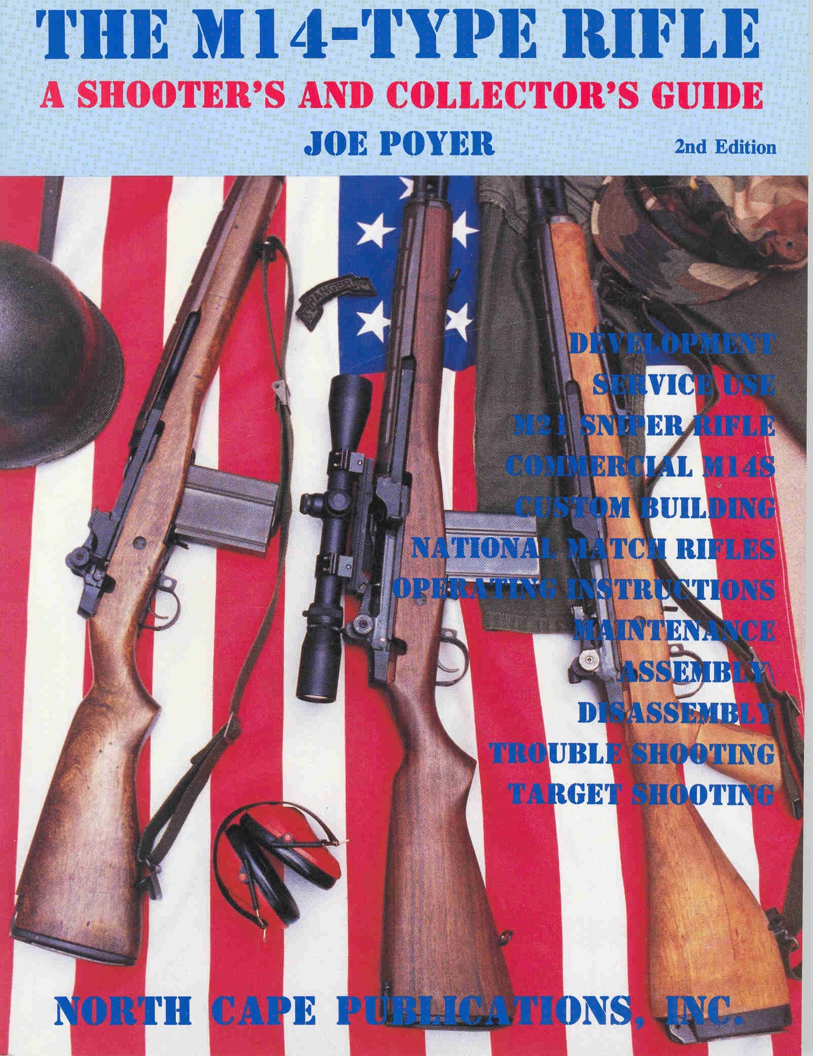 The M14Type Rifles: A Shooter's and Collector's Guide, 2nd Edition,Used