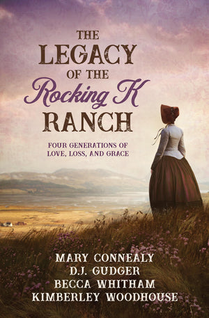 The Legacy of the Rocking K Ranch: Four Generations of Love, Loss, and Grace,Used