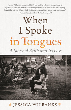 When I Spoke In Tongues: A Pentecostal Girlhood,Used