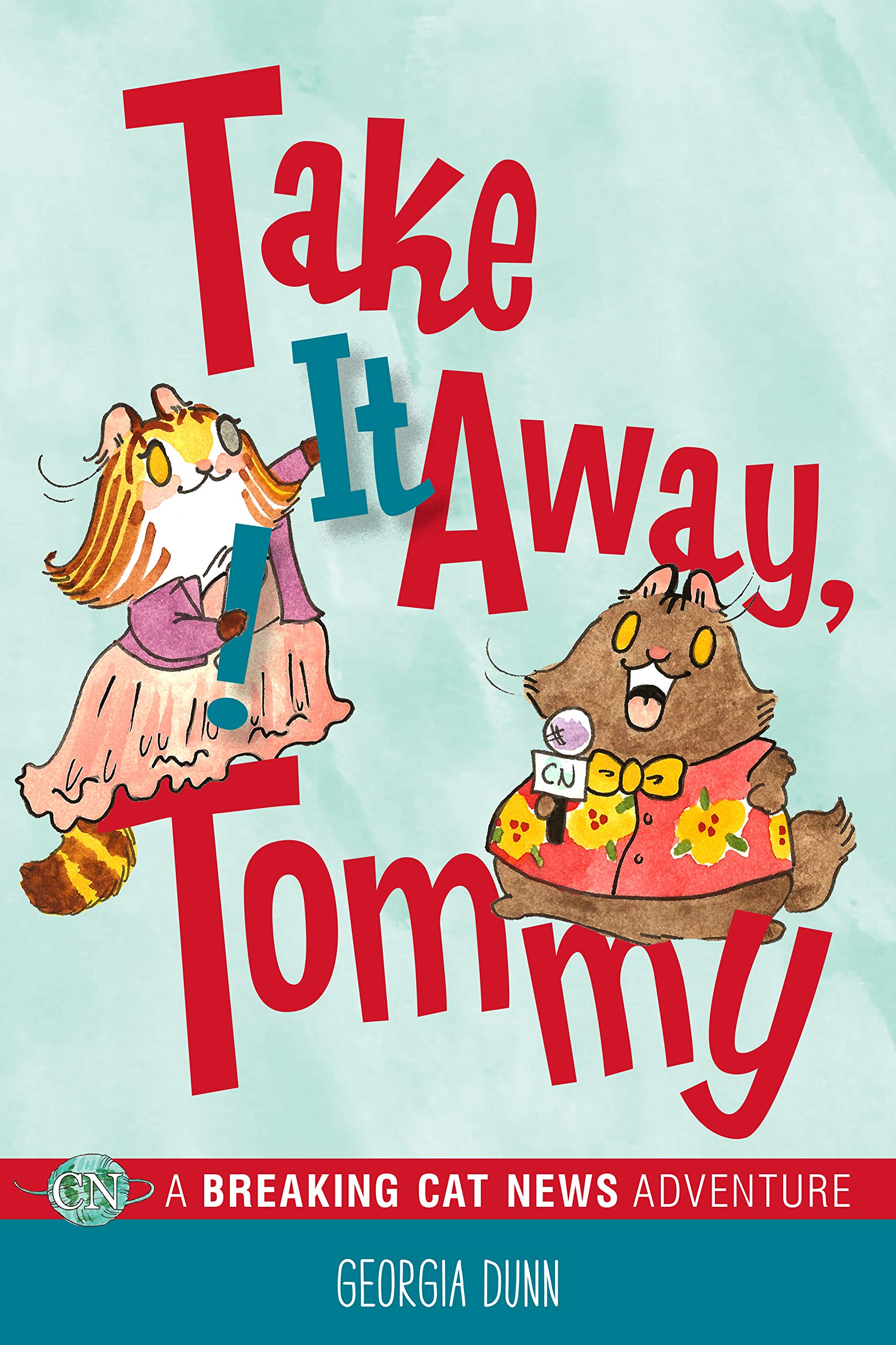 Take It Away, Tommy!: A Breaking Cat News Adventure (Volume 2),Used
