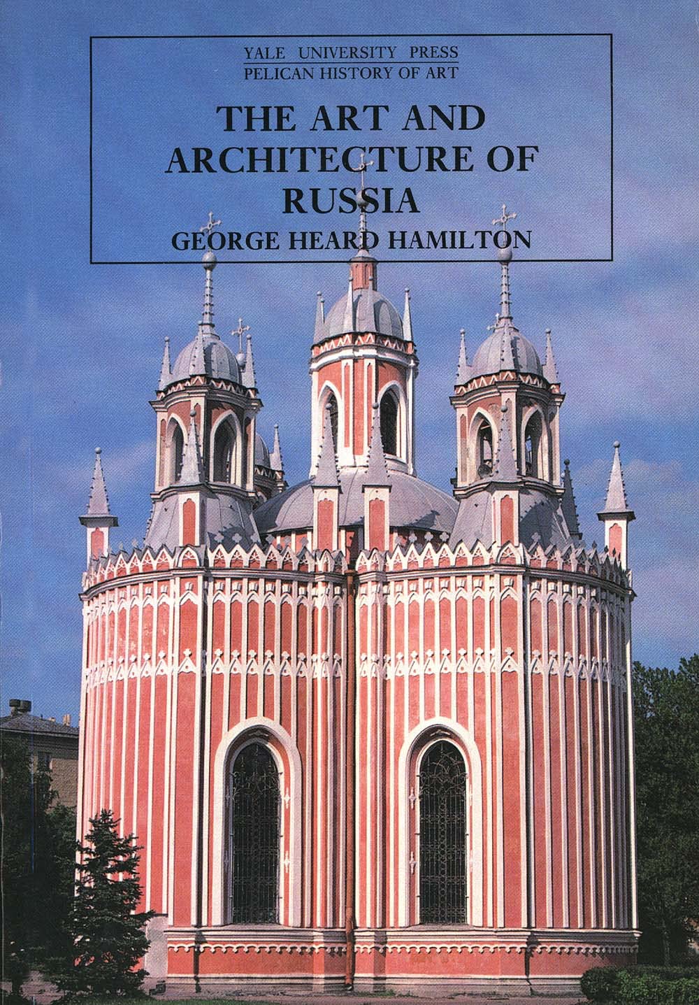 The Art and Architecture of Russia: Third Edition (The Yale University Press Pelican History of Art Series),New