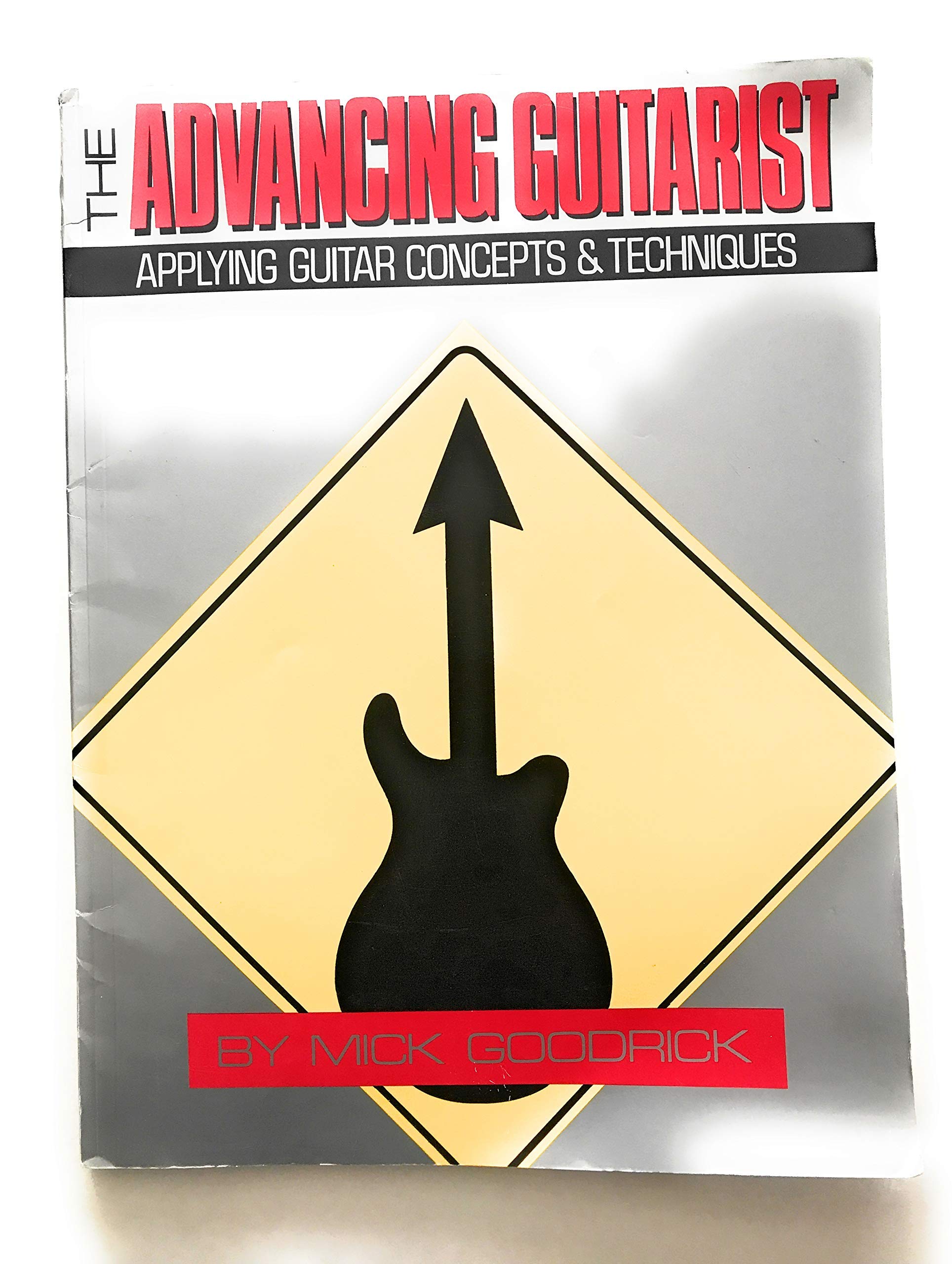 Advancing Guitarist: Applying Guitar Concepts And Techniques Advancing Guitarist,Used