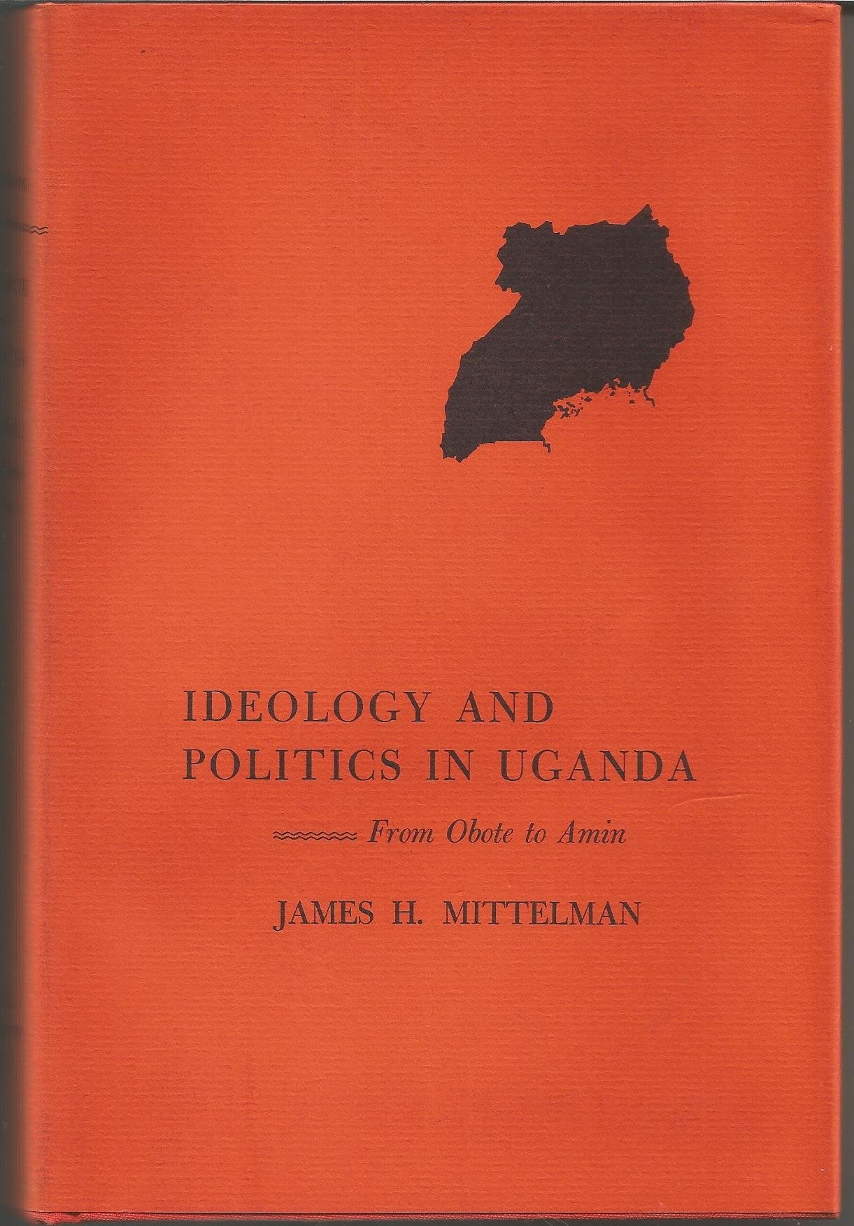 Ideology and Politics in Uganda from Obote to Amin,Used