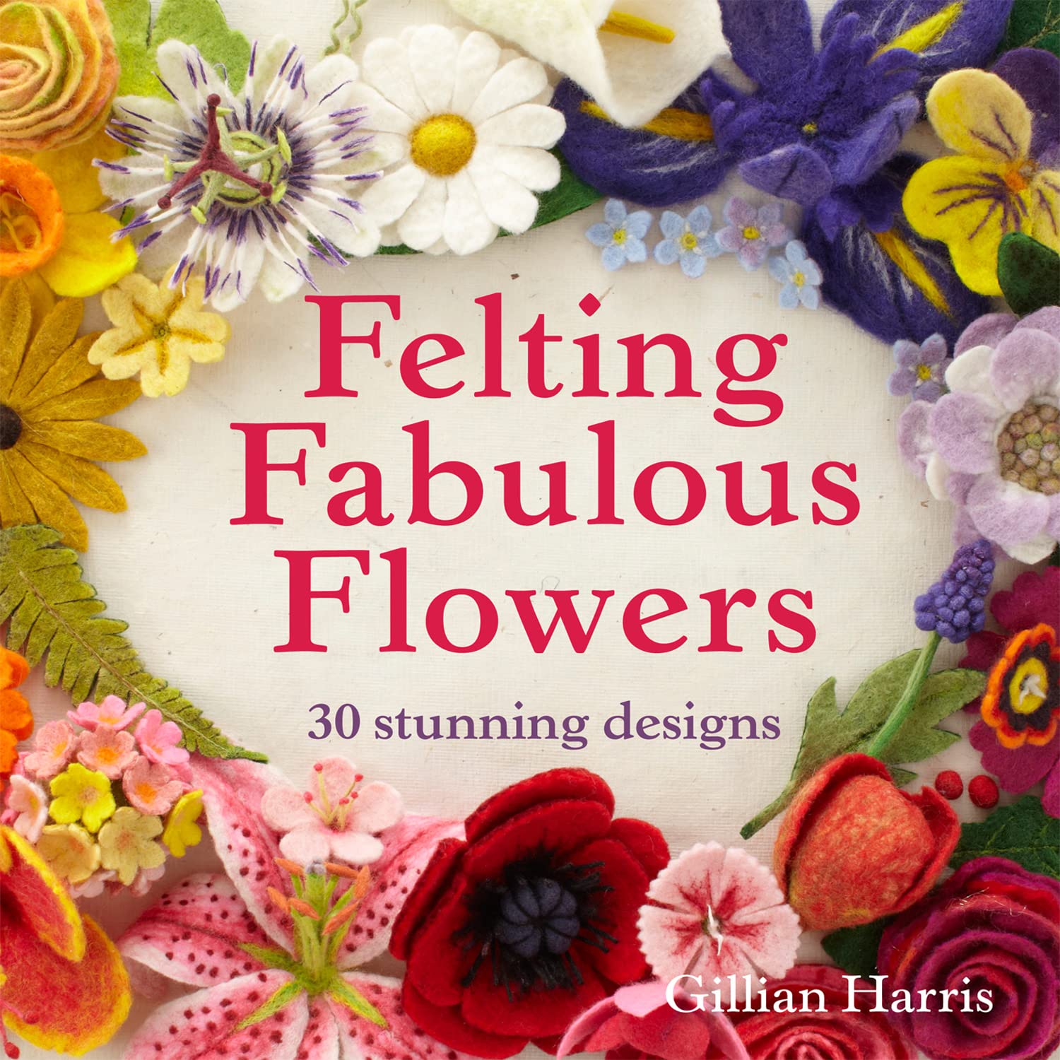 Felting Fabulous Flowers: 30 stunning designs,Used