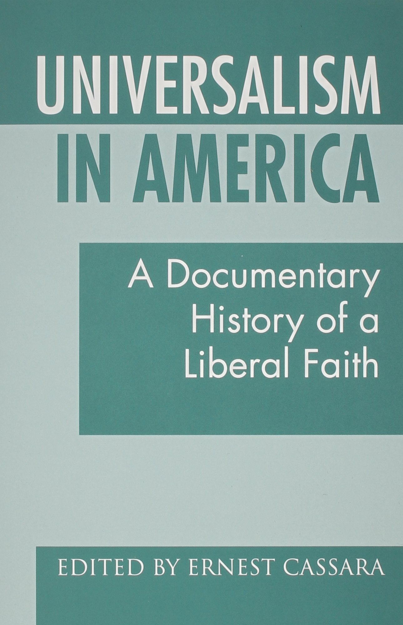 Universalism in America: A Documentary History of a Liberal Faith,Used
