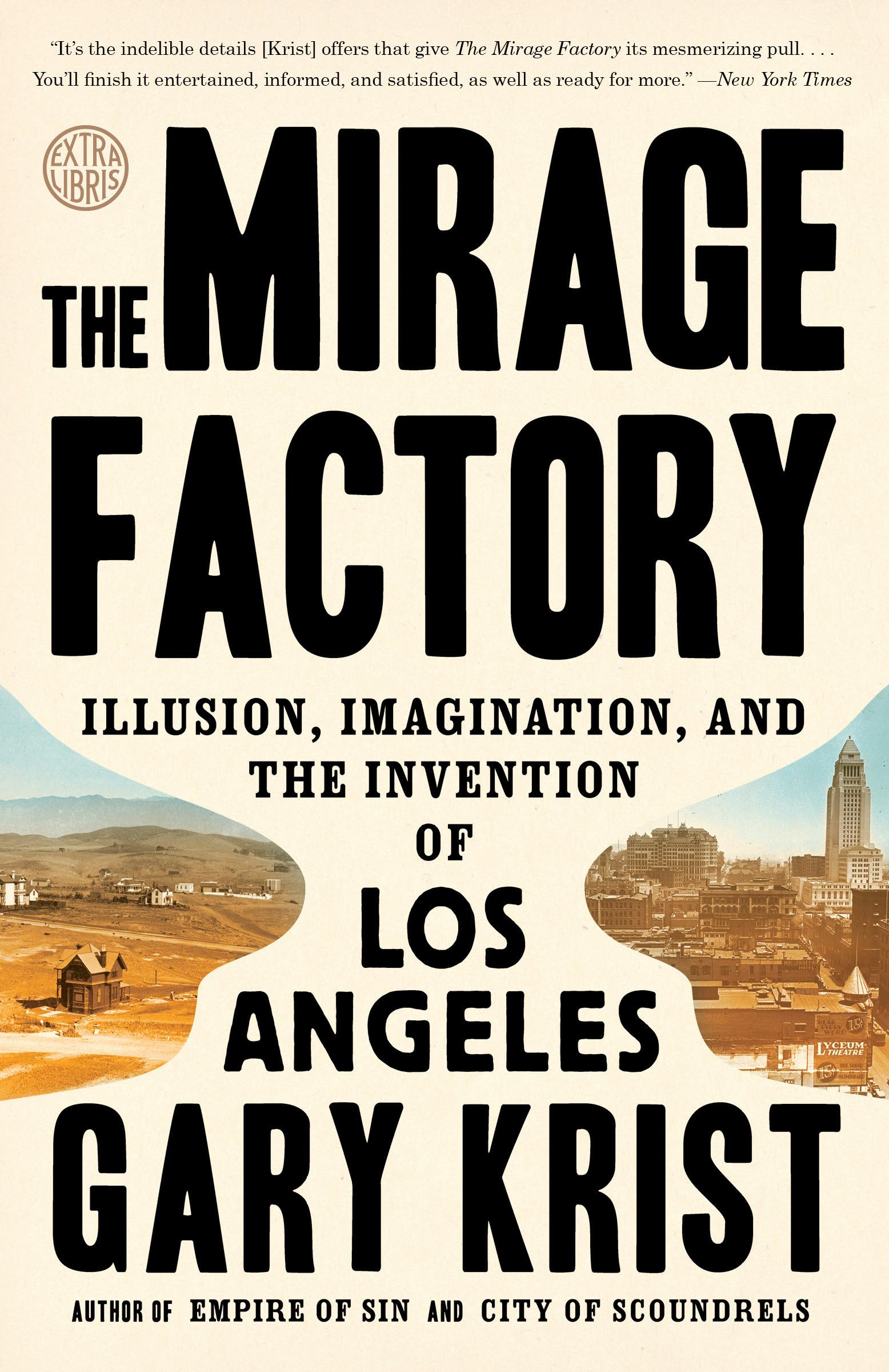 The Mirage Factory: Illusion, Imagination, and the Invention of Los Angeles,Used