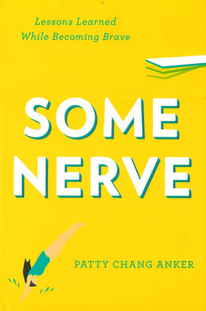 Some Nerve: Lessons Learned While Becoming Brave,Used