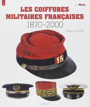 Les Coiffures Militaires Franaises: 18702000 (Militaria Guides) (French Edition),Used