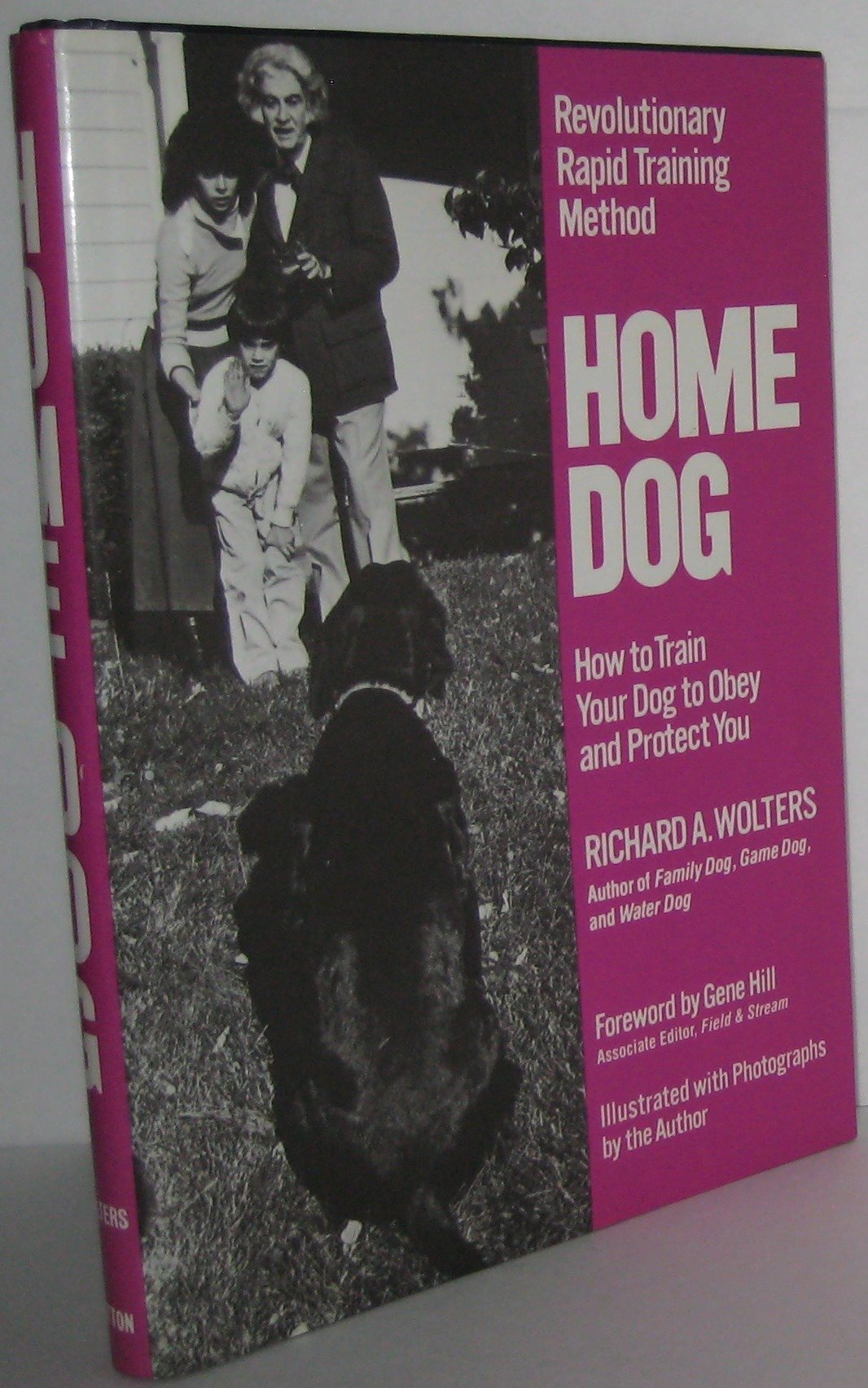 Home Dog: Revolutionary Rapid Training Method: How to Train Your Dog to Obey and Protect You,Used